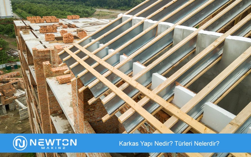 Karkas Yapı Nedir Türleri Nelerdir