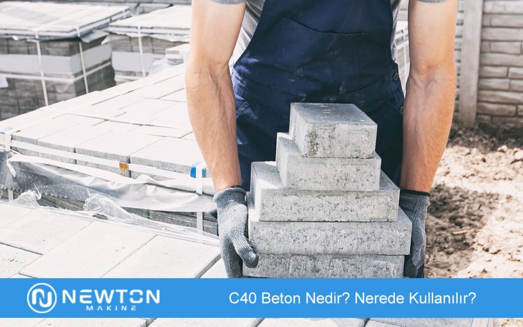 C40 Beton Nedir Nerede Kullanılır