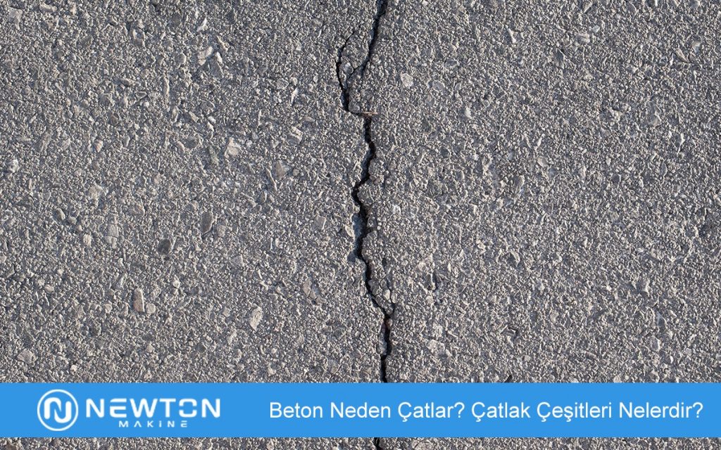 Beton Neden Çatlar Çatlak Çeşitleri Nelerdir