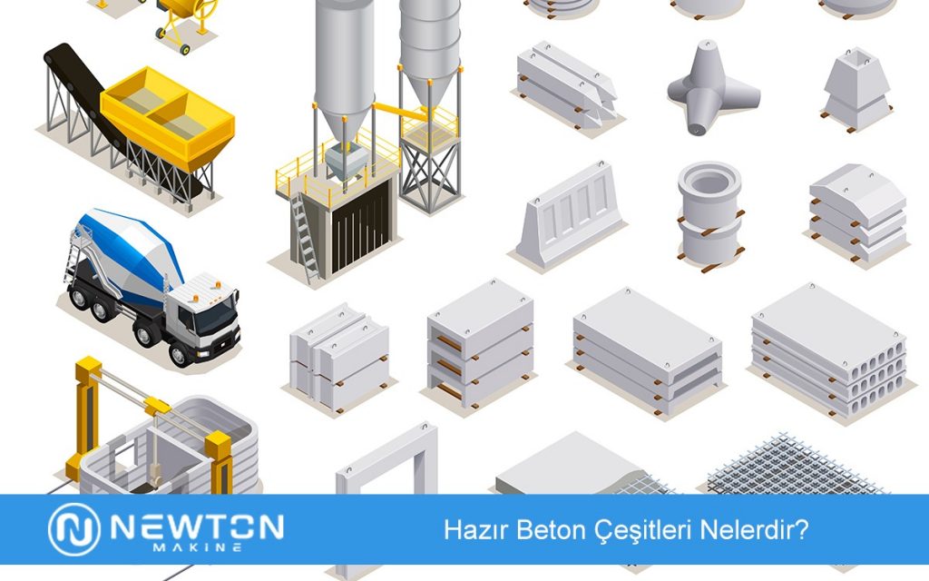 Hazır Beton Çeşitleri Nelerdir