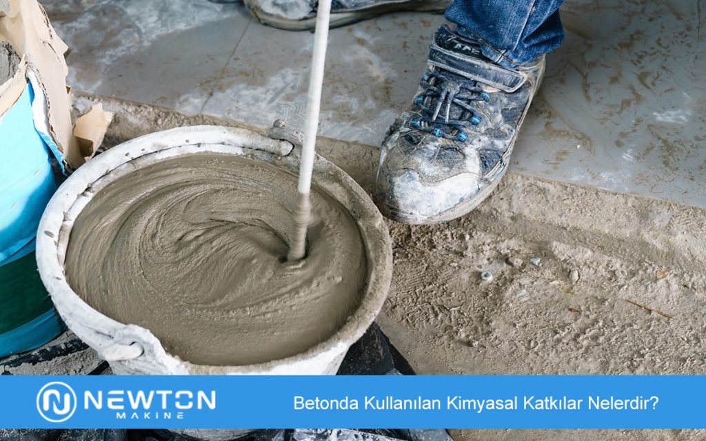 Betonda Kullanılan Kimyasal Katkılar Nelerdir