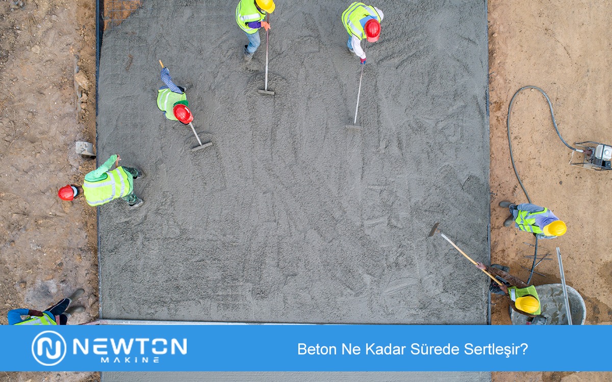 Beton Ne Kadar Sürede Sertleşir