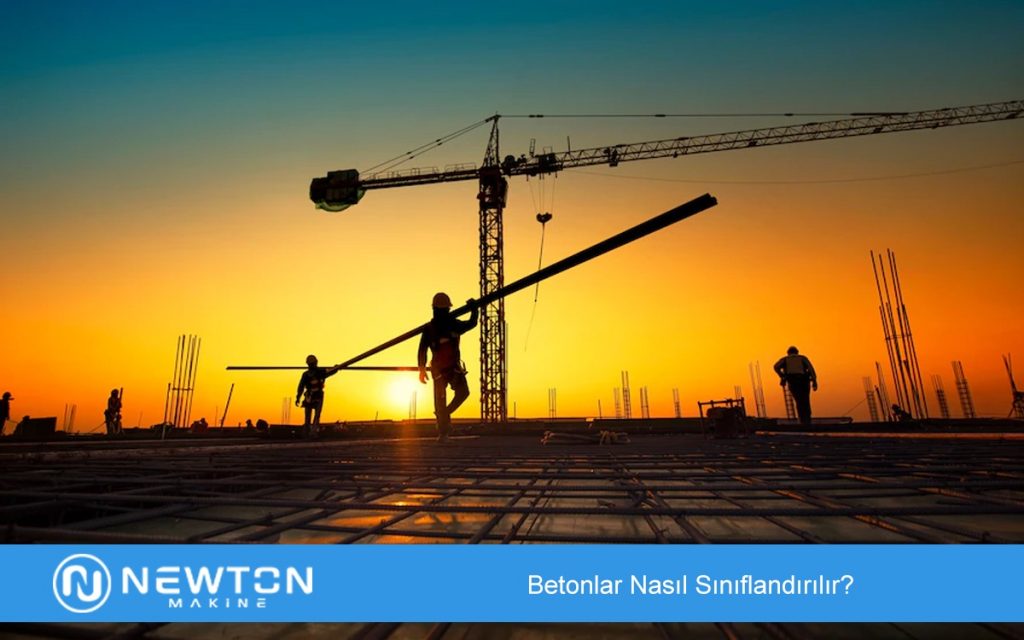 Betonlar Nasıl Sınıflandırılır