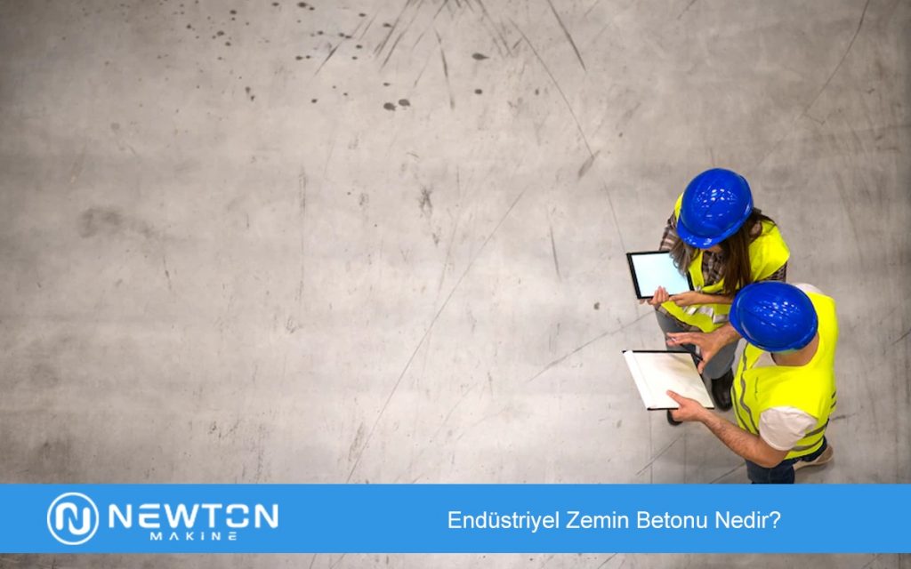 Endüstriyel Zemin Betonu Nedir