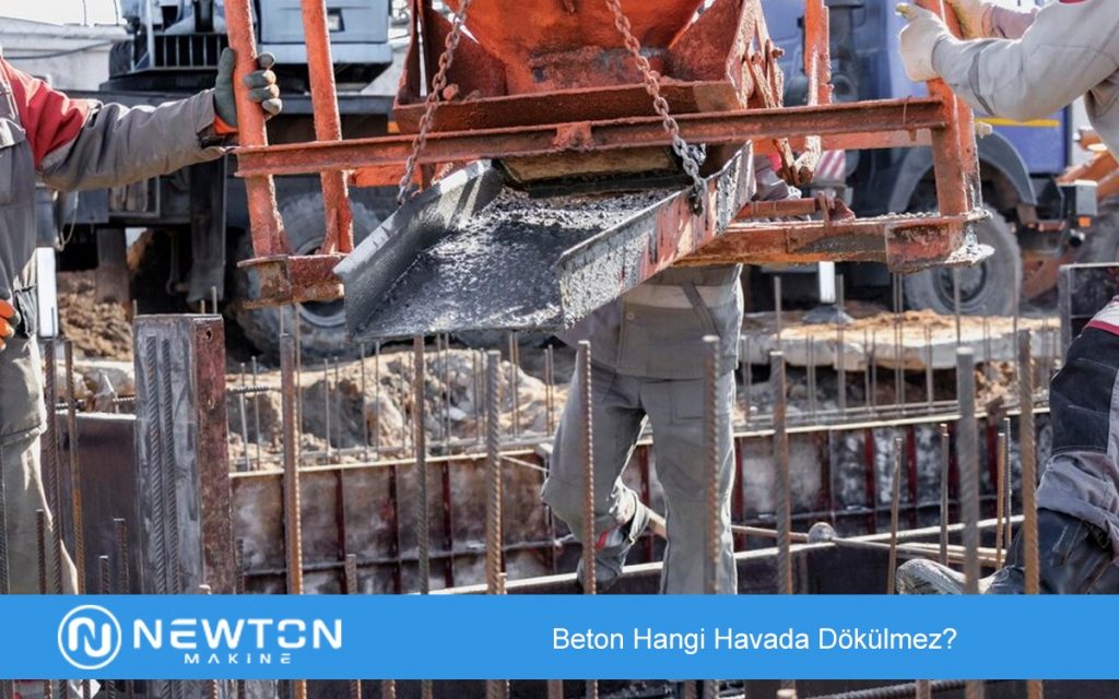 Beton Hangi Havada Dökülmez
