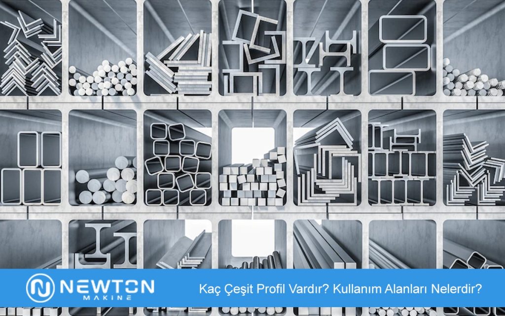 Kaç Çeşit Profil Vardır? Kullanım Alanları Nelerdir