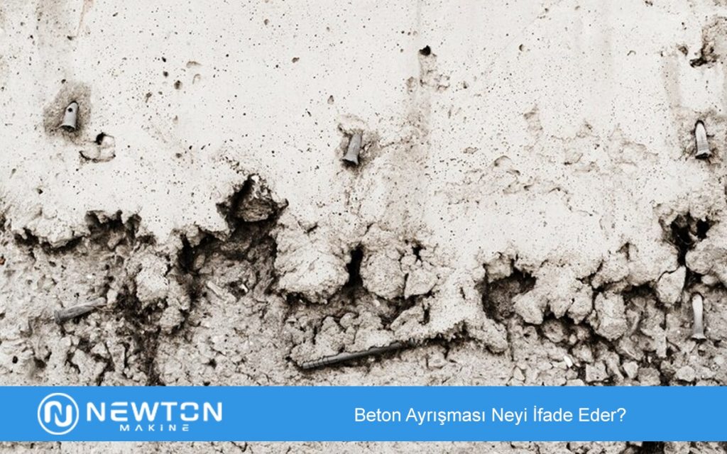 Beton Ayrışması Neyi İfade Eder