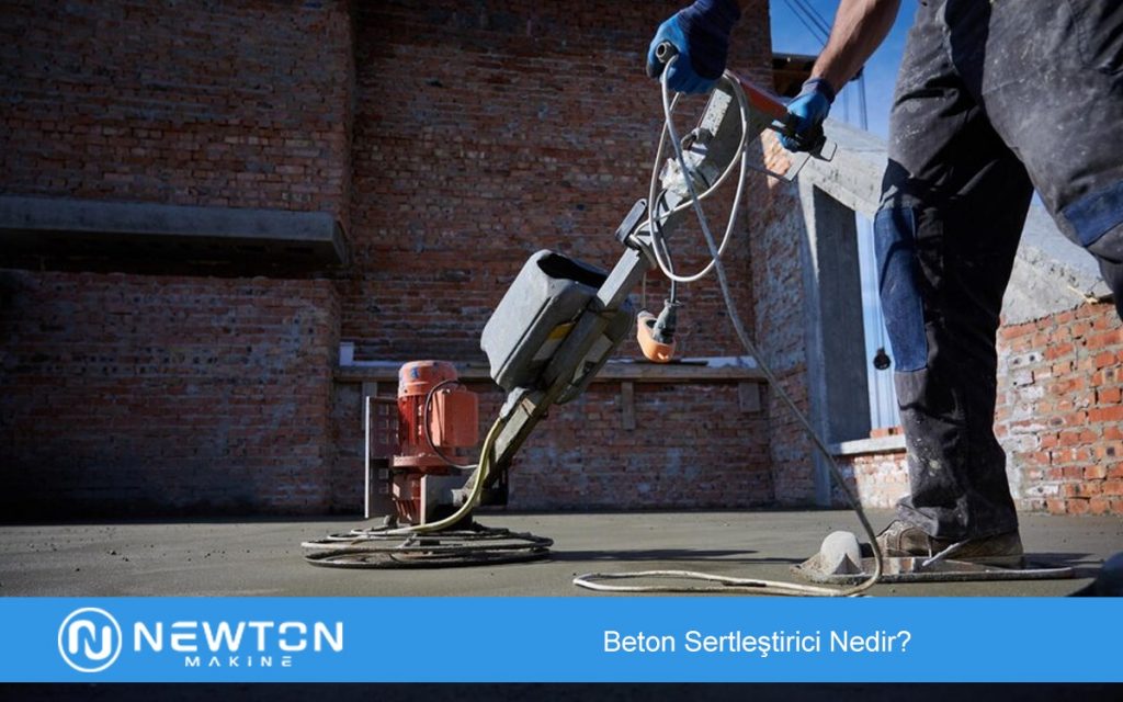Beton Sertleştirici Nedir