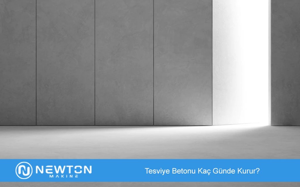 Tesviye Betonu Kaç Günde Kurur