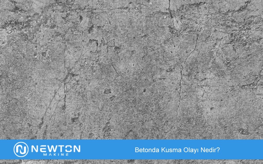 Betonda Kusma Olayı Nedir