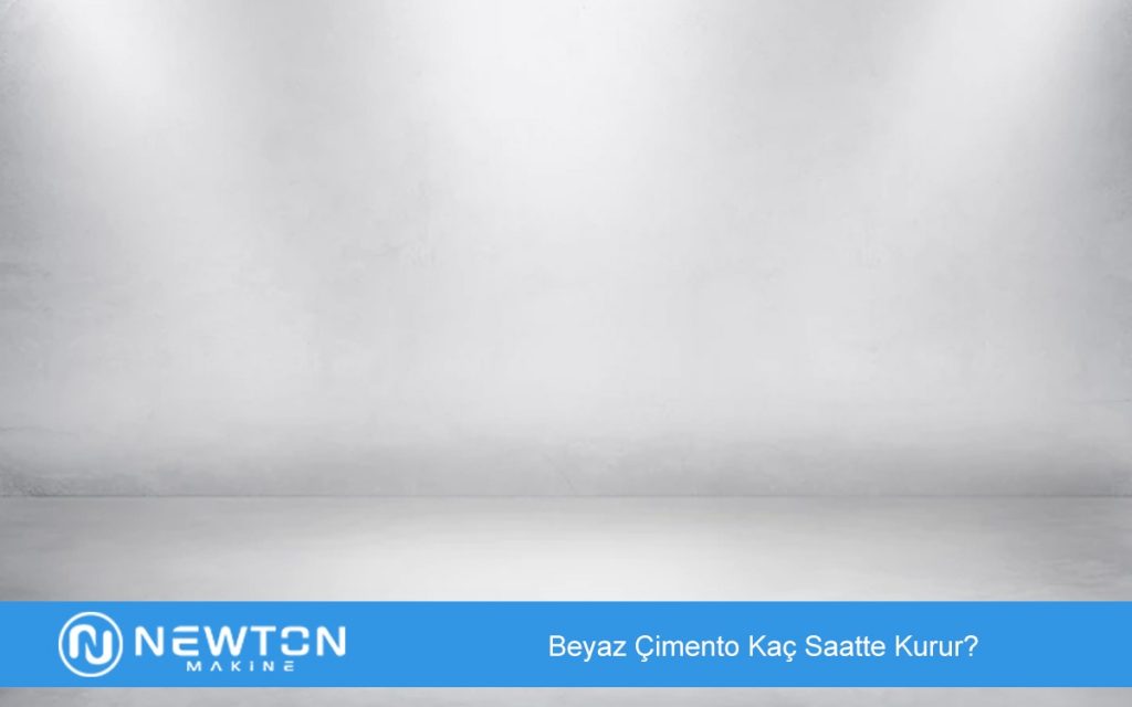 Beyaz Çimento Kaç Saatte Kurur
