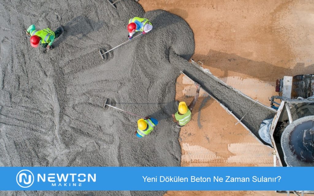 Yeni Dökülen Beton Ne Zaman Sulanır