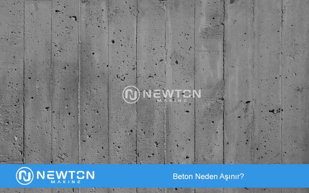 Beton Neden Aşınır