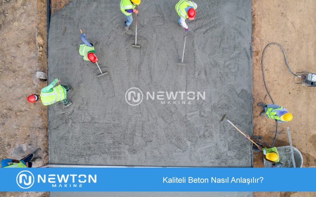 Kaliteli Beton Nasıl Anlaşılır