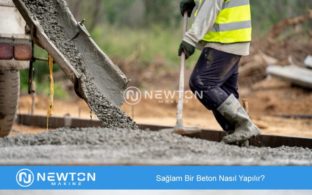 Sağlam Bir Beton Nasıl Yapılır