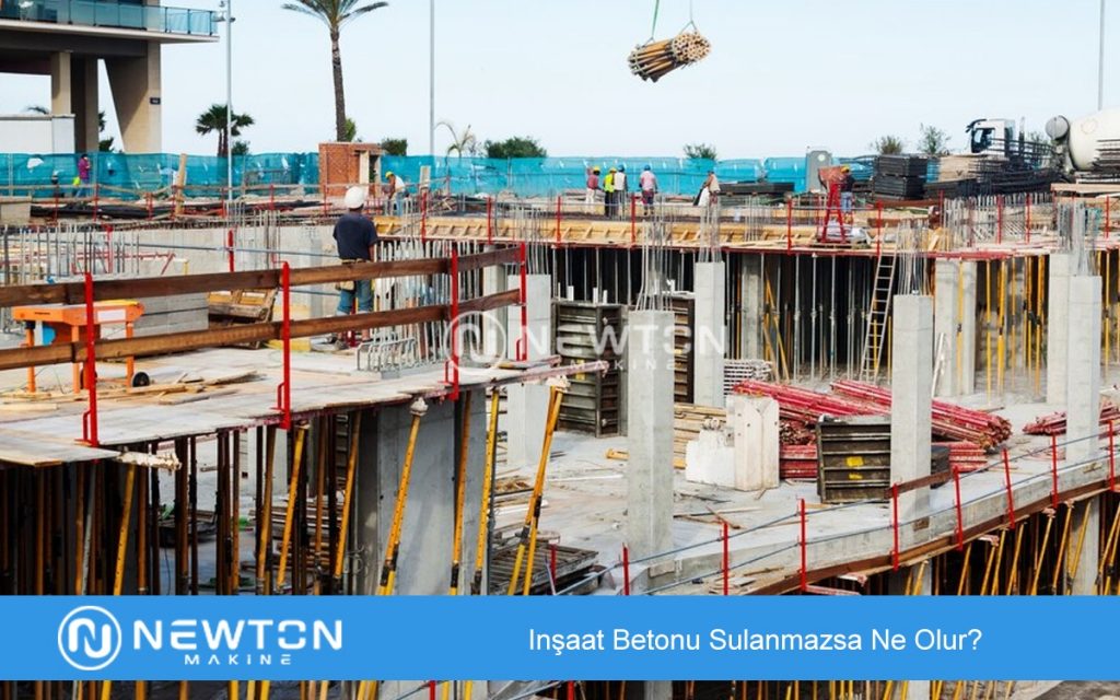 Inşaat Betonu Sulanmazsa Ne Olur