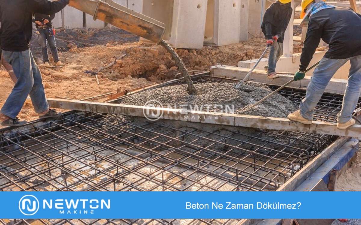 Beton Ne Zaman Dökülmez