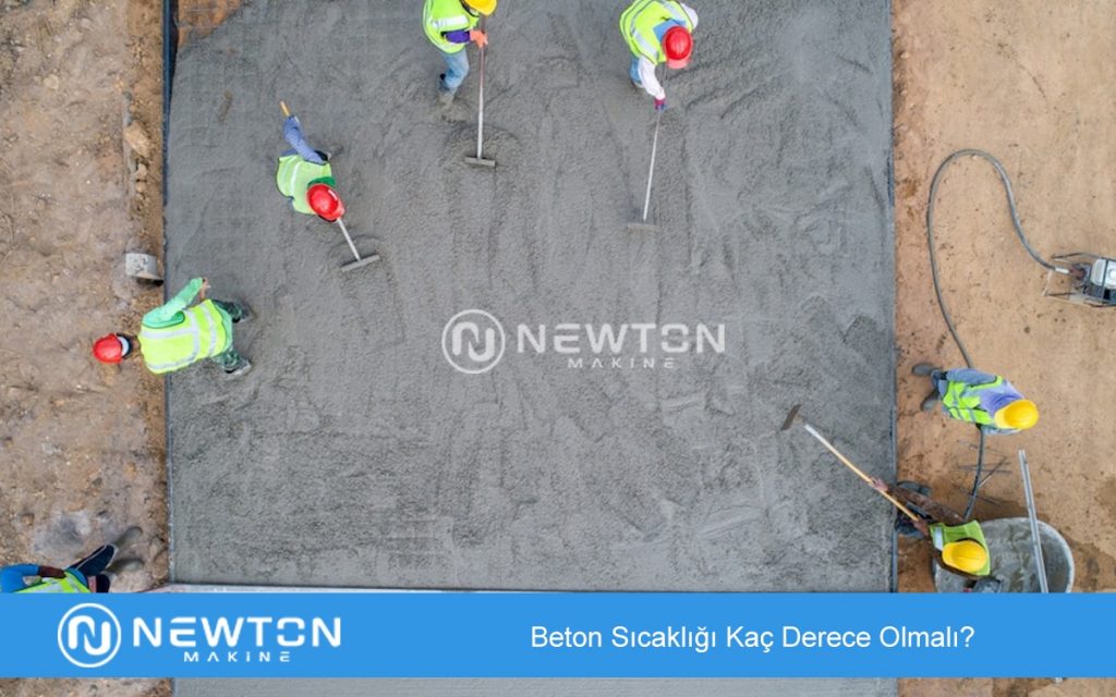 Beton Sıcaklığı Kaç Derece Olmalı