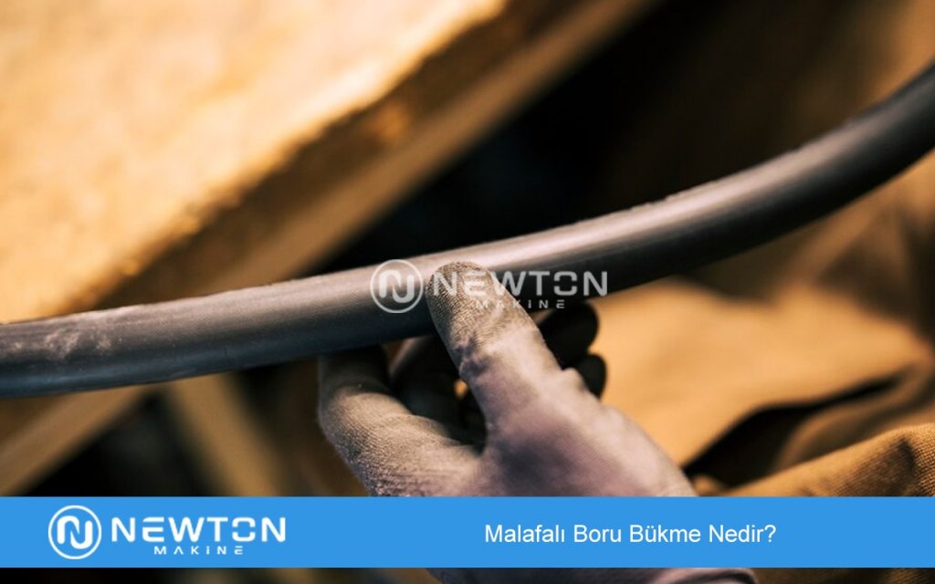 Malafalı Boru Bükme Nedir