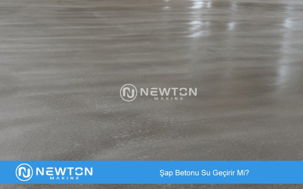 Şap Betonu Su Geçirir Mi