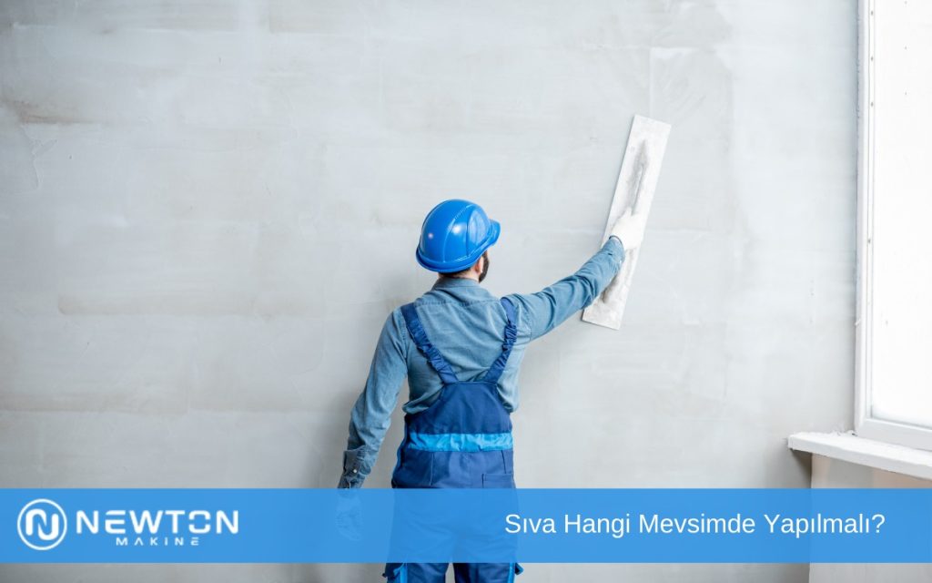 Sıva Hangi Mevsimde Yapılmalı