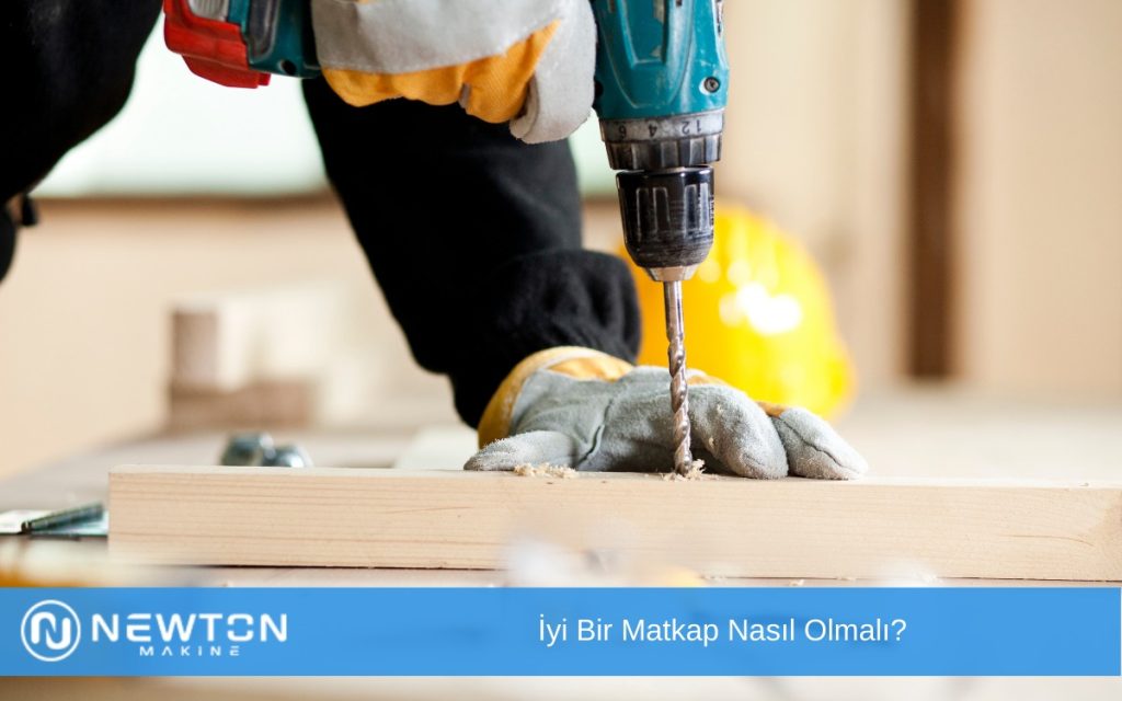 İyi Bir Matkap Nasıl Olmalı