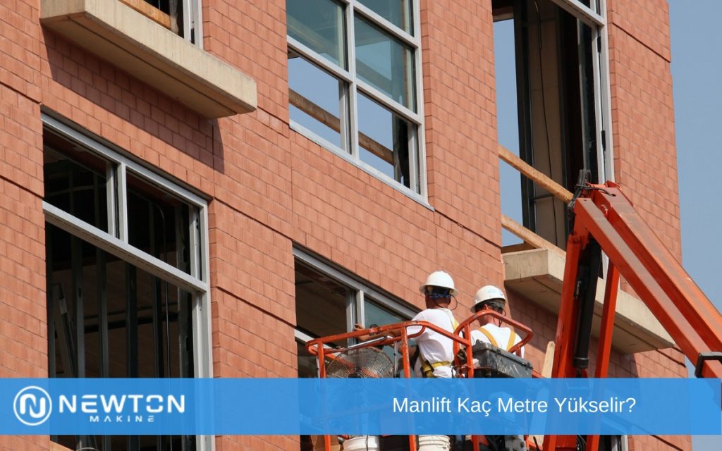 Manlift Kaç Metre Yükselir