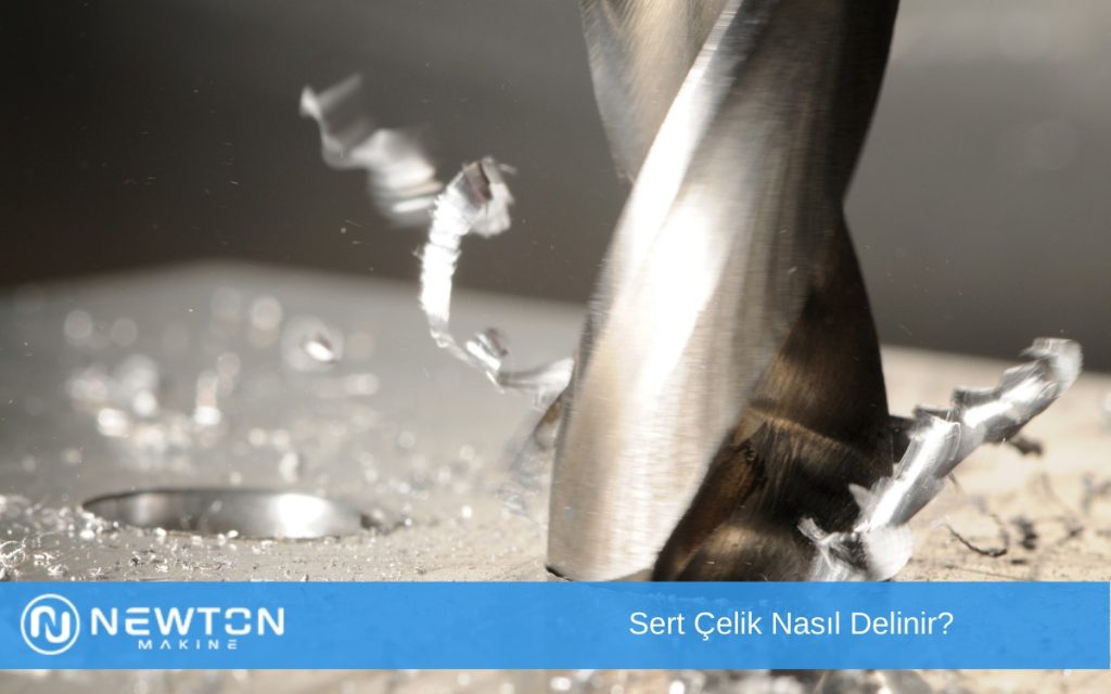 Sert Çelik Nasıl Delinir
