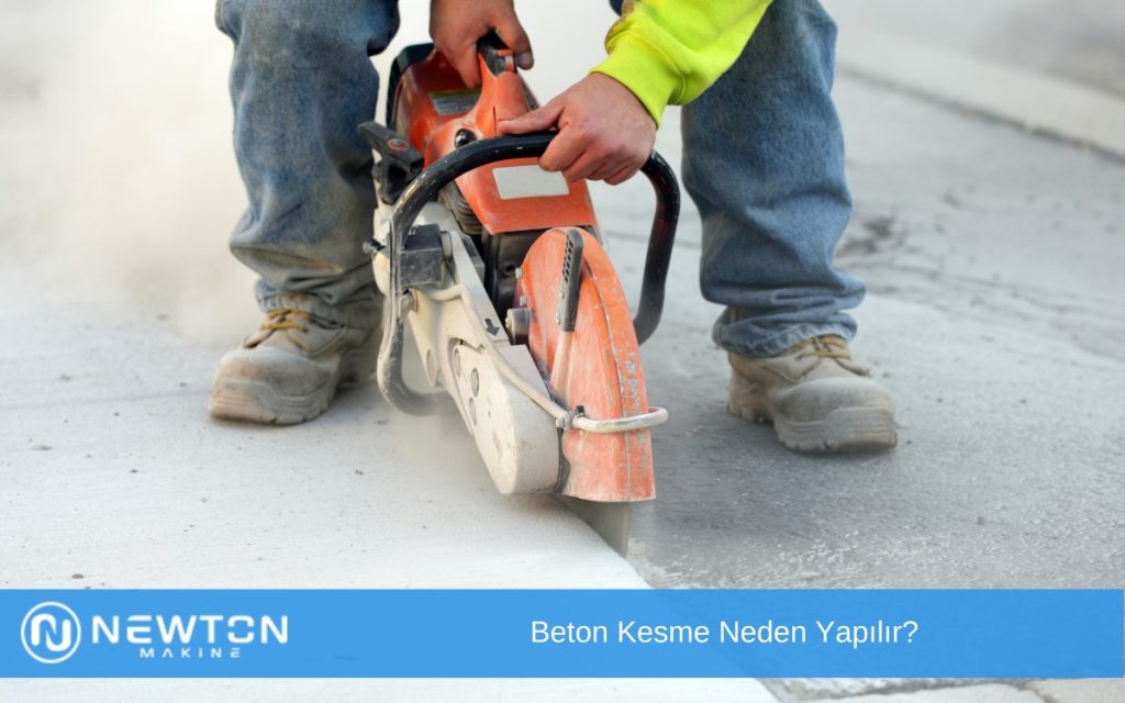 Beton Kesme Neden Yapılır